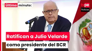 Senate Plenary approves report ratifying Julio Velarde as president of the BCRP