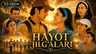 HAYOT JILG'ALARI 32-qism || ҲАЁТ ЖИЛҒАЛАРИ 32-қисм #premyera #nostalgia