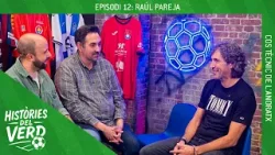 HISTÒRIES DEL VERD EP. 12 - RAÚL PAREJA, COS TÈCNIC DE L'ANDRATX HISTÒRIES DEL VERD EP. 12 - RAÚL PAREJA, COS TÈCNIC DE L'ANDRATX