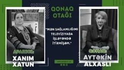 QONAQ OTAĞI / AYTƏKİN ALXASLI / SEVDİYİM BAŞQA BİR PEŞƏ DƏ VAR