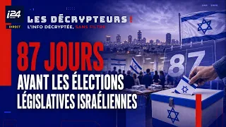 87 days until the Israeli legislative elections! - Les Décrypteurs for 08/02/2026