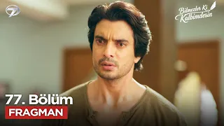 They Don't Know You're in My Heart Episode 77 Trailer | Monday, September 14 @bilmezlerkikalbimde...
