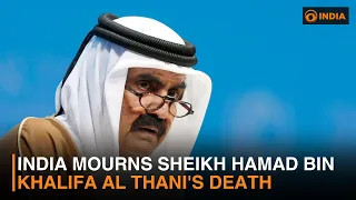 India mourns Sheikh Hamad bin Khalifa Al Thani's death