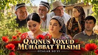 Qaqnus yohud muhabbat tilsimi || Otalar so'zi