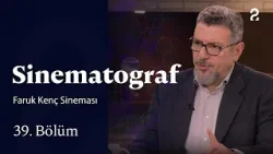 Sinematograf | Faruk Kenç Sineması | 39. Bölüm @trt2