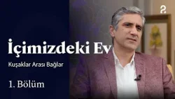 İçimizdeki Ev | Kuşaklar Arası Bağlar | 1. Bölüm @trt2