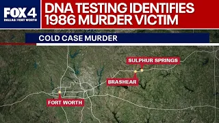 DNA testing identifies 1986 Fort Worth cold case victim