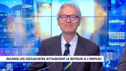 La chronique éco : Quand les socialistes attaquent le retour à l'emploi
