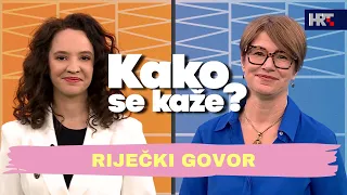 Kako se kaže? Riječki govor