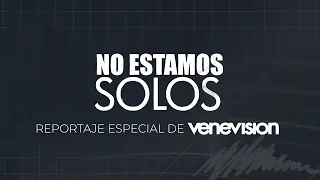 NO ESTAMOS SOLOS: Reportaje especial del impacto del doble terremoto en La Guaira