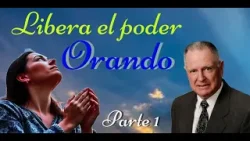 LIBERA EL PODER ORANDO  POR CHARLES CAPPS