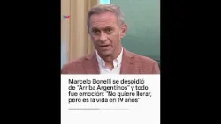 La emoción de Marcelo Bonelli en su despedida de “Arriba Argentinos”