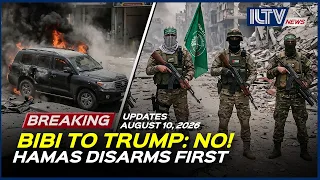 Israel Daily News - August 10, 2026 | Bibi Rejects Trump's Gaza Plan