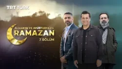 Almanya ve Avusturya'da Ramazan - 7. Bölüm