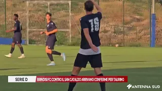 AUGUST 2, 2026 - SERIE D: BRINDISI, POSITIVE SIGNS FOR TAURINO AGAINST SAN CATALDO