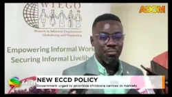 New ECCD Policy: Government urged to prioritize childcare centres in markets (30-10-26)