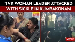 Bike-Borne Men Attack TVK Woman Leader With Sickle In Kumbakonam