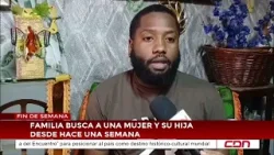 Familia busca a una mujer y su hija desde hace una semana