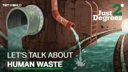 How human waste is managed, and why ignoring it is dangerous