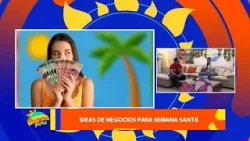 Cómo hacer dinero en verano: ideas de negocio para Semana Santa