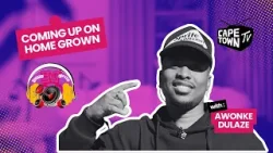 Awonke Dulaze on Home Grown | “Male Version of Adele” | New Season Preview