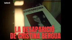 LA DESAPARICIÓ DE CRISTINA BERGUA | BCN CONFIDENCIAL