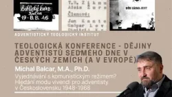 Vyjednávání s režimem? Michal Balcar, M.A., Ph.D. | Dějiny adventistů v českých zemích a v Evropě Vyjednávání s režimem? Michal Balcar, M.A., Ph.D. | Dějiny adventistů v českých zemích a v Evropě