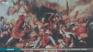 Mohács 500: szabadtéri vándorkiállítás nyílt a Gárdonyi téren - 2026.07.31.