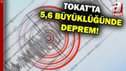 AFAD, Tokat'ta 5.6 büyüklüğünde depremin meydan geldiğini duyurdu! | A Haber