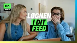 Kan influencere altid tale sandt? I Løgnen i dit feed I P3