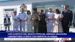With the sponsorship of Banco Popular, the Navy inaugurates a clinical laboratory with 24-hour se...