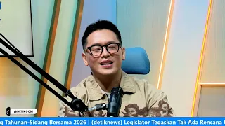 [detikPagi] - Edisi #751: Presiden Prabowo Pidato di Sidang Tahunan MPR, Ini Susunan Acaranya