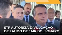 JJ – Supremo autoriza a divulgação do laudo pericial sobre a saúde do ex-presidente Jair Bolsonaro