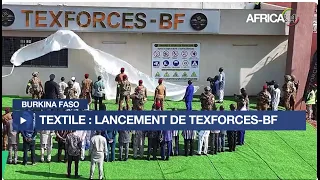 Burkina Faso - Textile : 17 milliards de FCFA investis dans le complexe TEXFORCES-BF