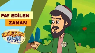 Nasreddin Hoca Zaman Yolcusu | Pay Edilen Zaman