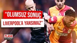 Bülent Tuncay: Beşiktaş Derbide Galatasaray'a Göre Bir Adım Önde | 06.03.2026