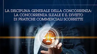 3. - General Competition Law: Unfair Competition and Unfair Commercial Practices