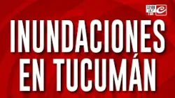 ¡Tucumán bajo el agua! Fuerte temporal dejó calles anegadas, destrozos y evacuados