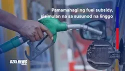 Pamamahagi ng fuel subsidy | DZXL News