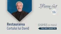 Restaurarea Cortului lui David | Ospăț cu mană | Perry Stone | Episodul 746