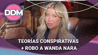TEORÍAS CONSPIRATIVAS + ROBO A WANDA NARA #DDM | Programa completo (21/07/26)