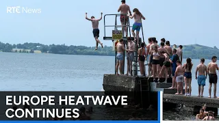 Over 100 million Europeans experiencing temperatures over 35C | RTÉ News