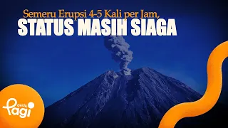 [detikPagi] - Mount Semeru Erupts, Residents Prohibited from Activities within a 5 km Radius