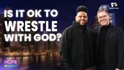Is It Ok to Wrestle with God?