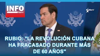 Rubio: "The Cuban Revolution has failed for over 60 years"