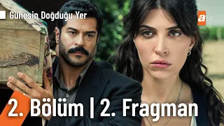 Güneşin Doğduğu Yer 2. Bölüm 2. Fragman | "Kız neredeyse bul getir!" @GüneşinDoğduğuYeratv​