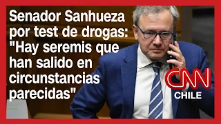 Senador Sanhueza por test de drogas: "Hay seremis que han salido en circunstancias parecidas"