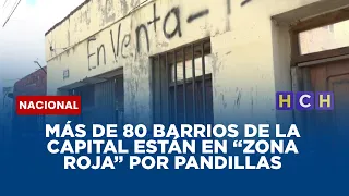 Más de 80 barrios de la capital están en “zona roja” por pandillas