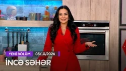 İncə Səhər - Nazpəri Dostəliyeva, Cabbar Musayev, Rəşad Kəsəmənli  05.10.2026