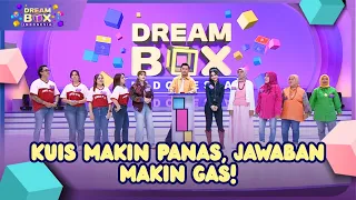 Kuis Makin Panas, Jawaban Makin Gas! - DREAMBOX (24/09/26) P2